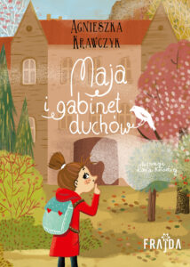 Tytuł: Maja i gabinet duchów
Autor: Agnieszka Krawczyk
Wydawnictwo: Wydawnictwo FRAJDA
Formaty: EPUB, MOBI