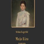 Tytuł: Maja Liza. Romans
Autor: Selma Lagerlöf
Wydawnictwo: Armoryka
Formaty: EPUB, MOBI