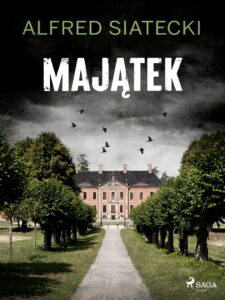 Tytuł: Majątek
Autor: Alfred Siatecki
Wydawnictwo: SAGA Egmont
Formaty: EPUB, MOBI
