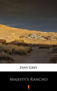 Tytuł: Majesty’s Rancho
Autor: Zane Grey
Wydawnictwo: KtoCzyta.pl
Formaty: EPUB, MOBI