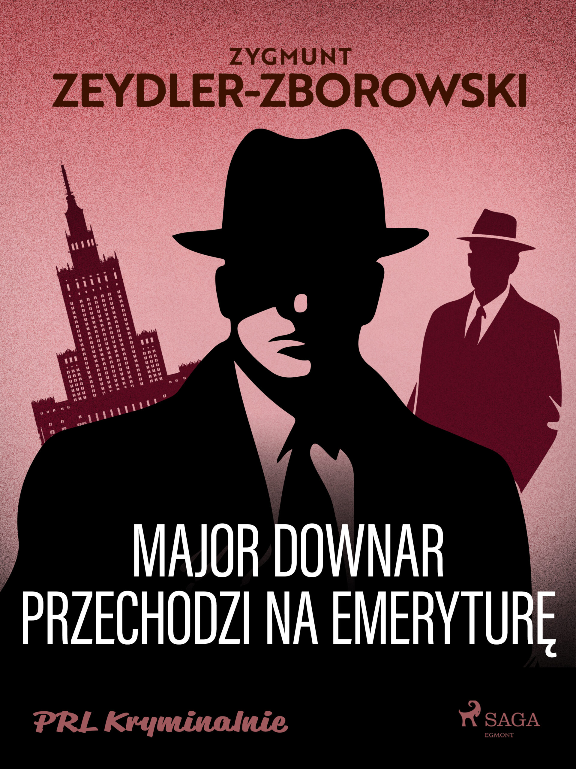 Tytuł: Major Downar przechodzi na emeryture
Autor: Zygmunt Zeydler-Zborowski
Wydawnictwo: SAGA Egmont
Formaty: EPUB, MOBI