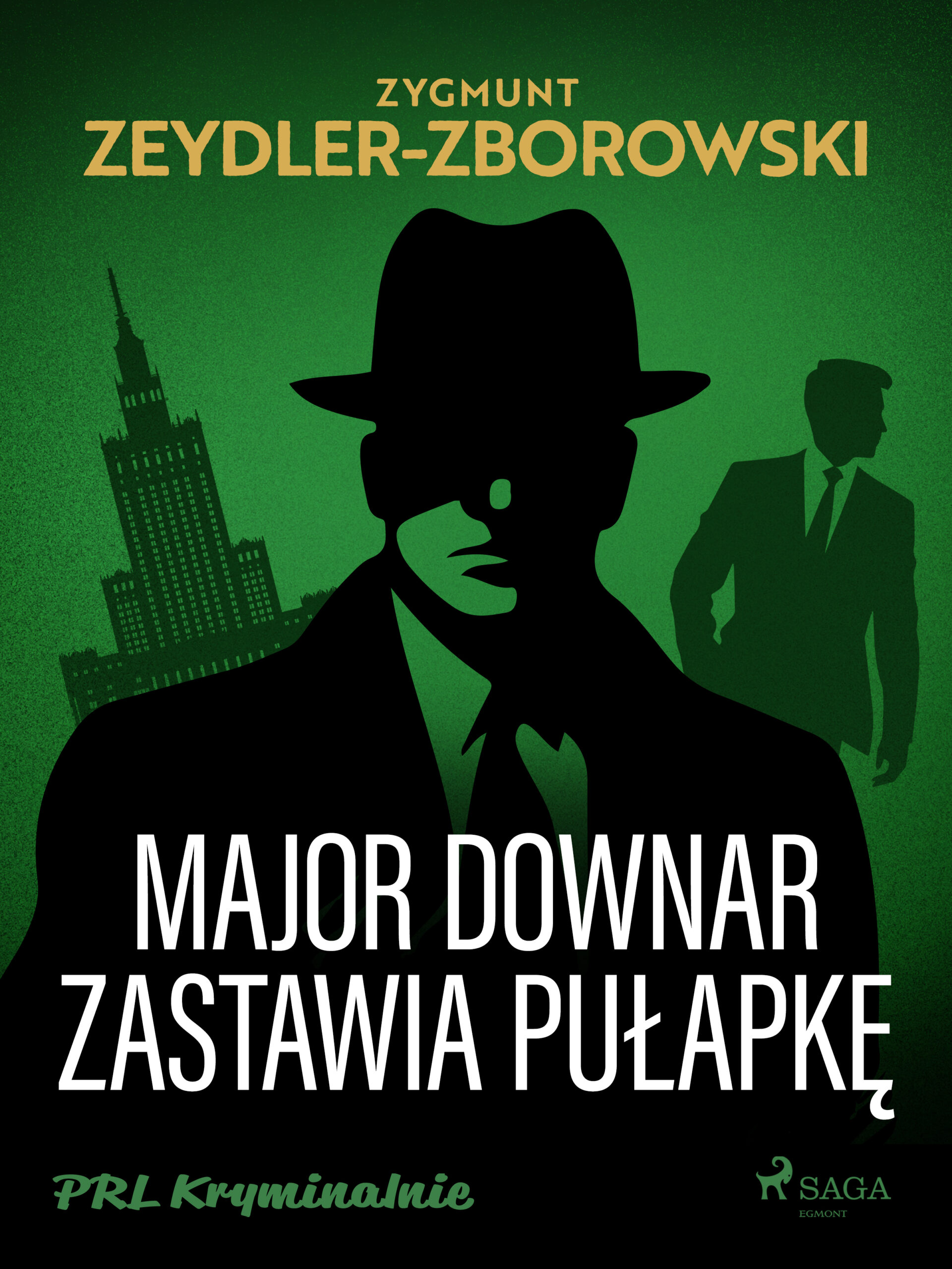 Tytuł: Major Downar zastawia pułapkę
Autor: Zygmunt Zeydler-Zborowski
Wydawnictwo: SAGA Egmont
Formaty: EPUB, MOBI