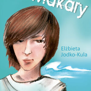 Tytuł: Makary
Autor: Elżbieta Jodko-Kula
Wydawnictwo: Skrzat
Formaty: EPUB, MOBI