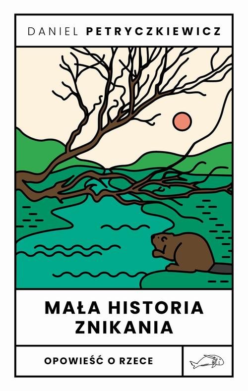 Tytuł: Mała historia znikania. Opowieść o Rzece
Autor: Daniel Petryczkiewicz
Wydawnictwo: Wydawnictwo Krytyki Politycznej
Formaty: EPUB, MOBI