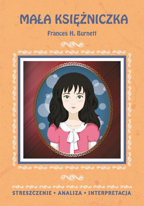 Mała księżniczka Frances H. Burnett. Streszczenie, analiza, interpretacja — okładka e-booka