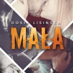 Tytuł: Mała
Autor: Małgorzata Lisińska
Wydawnictwo: Melissa Darwood
Formaty: MOBI, EPUB