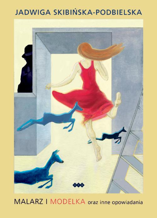 Tytuł: Malarz i modelka oraz inne opowiadania
Autor: Jadwiga Skibińska-Podbielska
Wydawnictwo: Warszawska Firma Wydawnicza
Formaty: EPUB