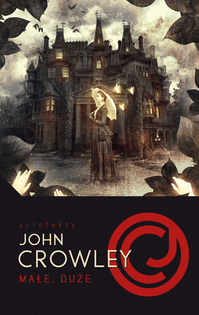 Tytuł: Małe, duże
Autor: John Crowley
Wydawnictwo: MAG
Formaty: EPUB, MOBI