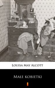 Tytuł: Małe kobietki
Autor: Louisa May Alcott
Wydawnictwo: KtoCzyta.pl
Formaty: EPUB, MOBI