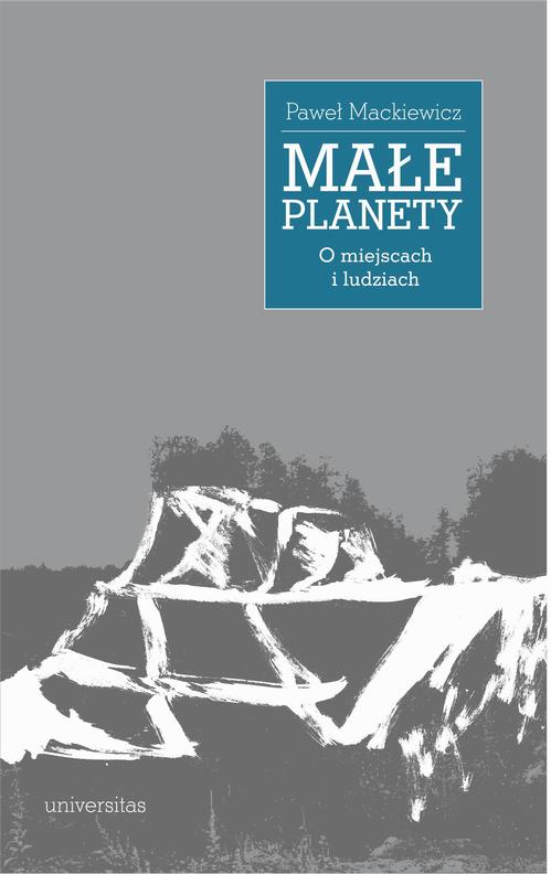 Małe planety. O miejscach i ludziach — okładka e-booka