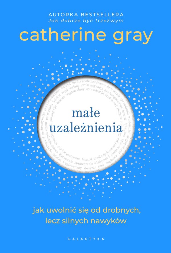 Małe uzależnienia. Jak uwolnić się od drobnych, lecz silnych nawyków — okładka e-booka