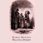 Tytuł: Maleńka Dorrit
Autor: Karol Dickens
Wydawnictwo: Armoryka
Formaty: MOBI, EPUB