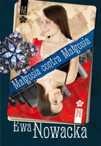 Tytuł: Małgosia contra Małgosia
Autor: Ewa Nowacka
Wydawnictwo: Wydawnictwo Nasza Księgarnia
Formaty: EPUB, MOBI