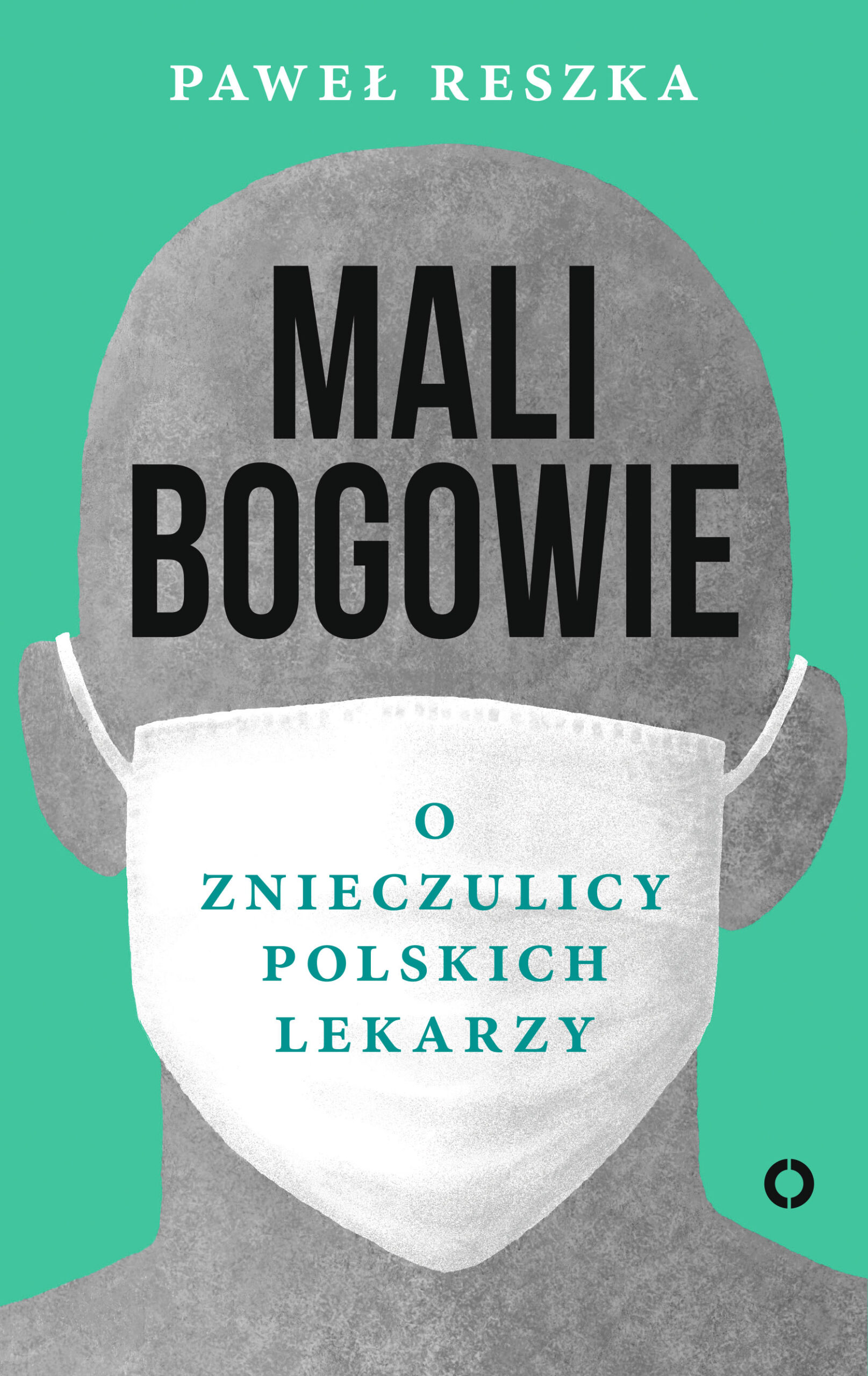 Tytuł: Mali bogowie. O znieczulicy polskich lekarzy
Autor: Paweł Reszka
Wydawnictwo: Czerwone i Czarne
Formaty: EPUB, MOBI