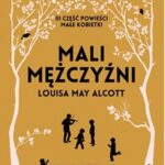 Tytuł: Mali mężczyźni
Autor: Louisa May Alcott
Wydawnictwo: MG
Formaty: EPUB, MOBI