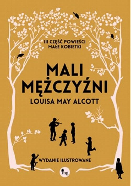 Tytuł: Mali mężczyźni
Autor: Louisa May Alcott
Wydawnictwo: MG
Formaty: EPUB, MOBI