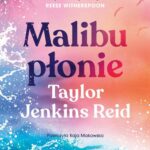 Tytuł: Malibu płonie
Autor: Taylor Jenkins Reid
Wydawnictwo: Czwarta Strona
Formaty: MOBI, EPUB