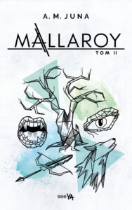 Tytuł: Mallaroy. Tom II
Autor: A.M. Juna
Wydawnictwo: SeeYA
Formaty: EPUB, MOBI