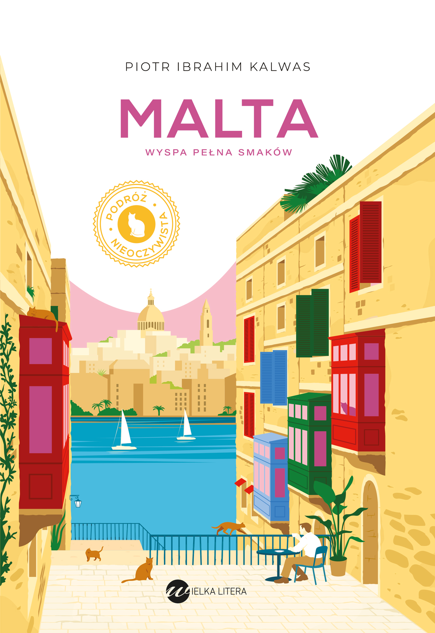 Tytuł: Malta. Wyspa pełna smaków
Autor: Piotr Ibrahim Kalwas
Wydawnictwo: Wielka Litera
Formaty: EPUB, MOBI