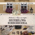 Tytuł: Malwina i Eliza na tropie. Tom 1. Szczęśliwa nieboszczka
Autor: Małgorzata J. Kursa
Wydawnictwo: Storybox
Formaty: MP3