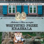 Tytuł: Malwina i Eliza na tropie. Tom 2. Wszystko przez krasnala
Autor: Małgorzata J. Kursa
Wydawnictwo: Storybox
Formaty: MP3
