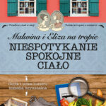 Tytuł: Malwina i Eliza na tropie (tom 4). Malwina i Eliza na tropie. Niespotykanie spokojne ciało
Autor: Małgorzata J. Kursa
Wydawnictwo: Wydawnictwo Lira
Formaty: EPUB, MOBI