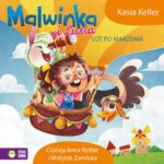 Tytuł: Malwinka i Lusia. Lot po marzenia
Autor: Kasia Keller
Wydawnictwo: Zielona Sowa
Formaty: MP3