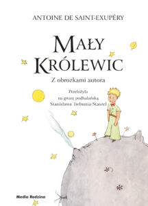 Tytuł: Mały Królewic
Autor: Antoine de Saint Exupery
Wydawnictwo: Media Rodzina
Formaty: EPUB, MOBI