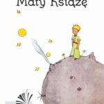Tytuł: Mały Książę
Autor: Antoine de Saint-Exupery
Wydawnictwo: Siedmioróg
Formaty: MOBI, EPUB