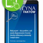Tytuł: Mały pacjent – duży problem, czyli zasady diagnozowania i leczenia choroby refluksowej u niemowląt i małych dzieci [Medycyna Faktów 1/2021]
Autor: Grzegorz Oracz
Wydawnictwo: Medical Education
Formaty: PDF