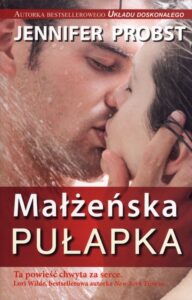 Tytuł: Małżeńska pułapka
Autor: Jennifer Probst
Wydawnictwo: Akapit Press
Formaty: EPUB, MOBI