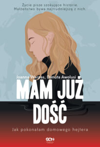 Tytuł: Mam już dość. Jak pokonałam domowego hejtera
Autor: Danuta Awolusi, Joanna Warpas
Wydawnictwo: Wydawnictwo Sine Qua Non
Formaty: EPUB, MOBI