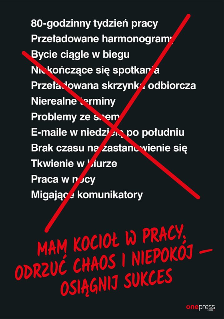 Mam kocioł w pracy. Odrzuć chaos i niepokój - osiągnij sukces — okładka