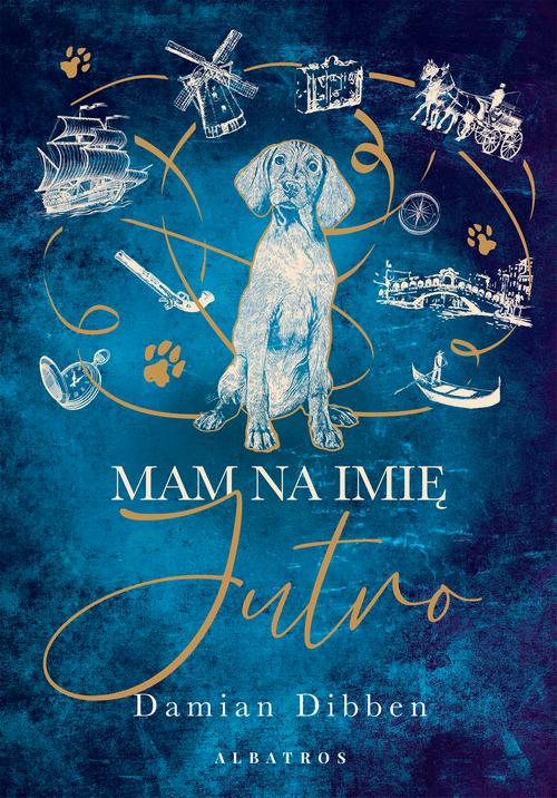 Tytuł: MAM NA IMIĘ JUTRO
Autor: Damian Dibben
Wydawnictwo: Albatros
Formaty: MOBI, EPUB