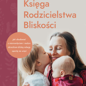 Tytuł: Mamania wspiera rodziców. Księga Rodzicielstwa Bliskości. Wyd. 2
Autor: William Sears, Marta Sears
Wydawnictwo: Mamania
Formaty: EPUB, MOBI