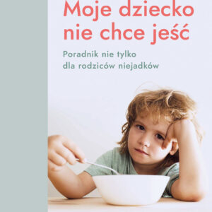 Tytuł: Mamania wspiera rodziców. Moje dziecko nie chce jeść
Autor: Carlos González
Wydawnictwo: Mamania
Formaty: EPUB, MOBI