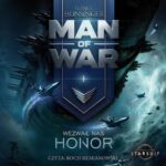 Tytuł: Man of War. Tom 1. Wezwał nas honor
Autor: H. Paul Honsinger
Wydawnictwo: Storybox
Formaty: MP3