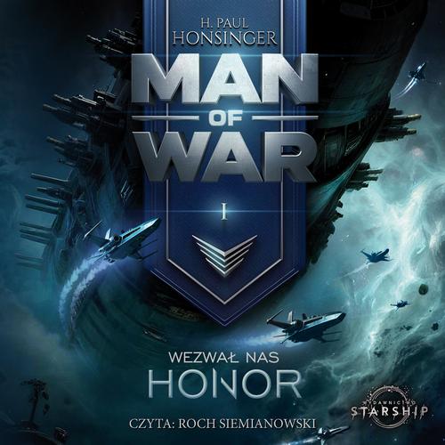 Tytuł: Man of War. Tom 1. Wezwał nas honor
Autor: H. Paul Honsinger
Wydawnictwo: Storybox
Formaty: MP3