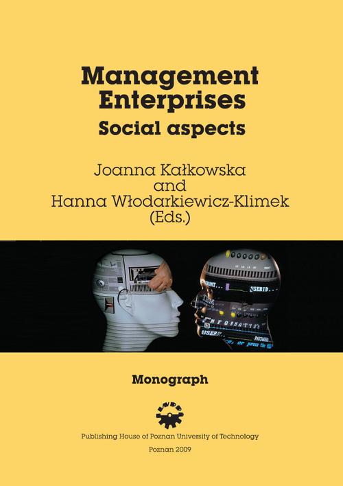 Tytuł: Managament Enterprises. Social aspects
Autor: Joanna Kałkowska, Hanna Włodarkiewicz-Klimek
Wydawnictwo: Wydawnictwo Politechniki Poznańskiej
Formaty: PDF