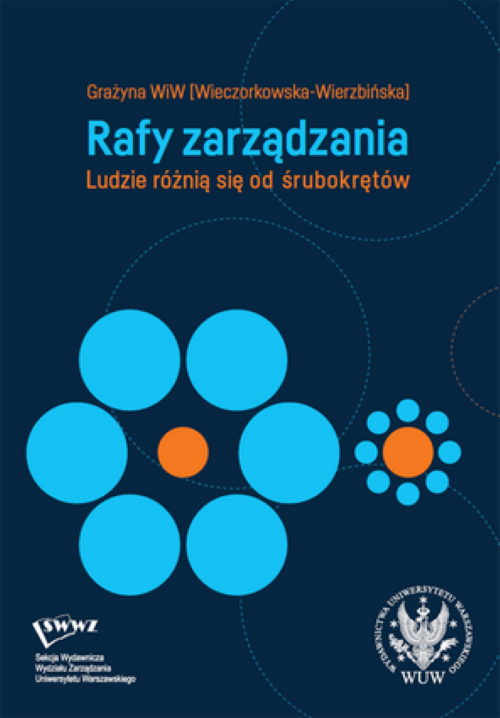 Tytuł: Management Reefs: People Are Different From Screwdrivers
Autor: Grażyna Wieczorkowska-Wierzbińska
Wydawnictwo: Wydawnictwa Uniwersytetu Warszawskiego
Formaty: PDF