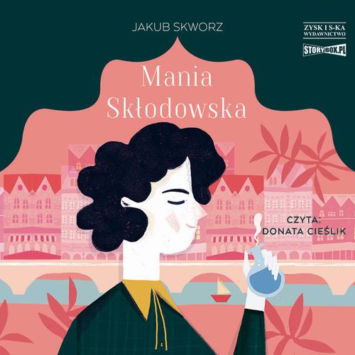 Tytuł: Mania Skłodowska
Autor: Jakub Skworz
Wydawnictwo: Storybox
Formaty: MP3