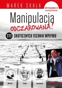 Tytuł: MANIPULACJA ODCZAROWANA! 777 skutecznych technik wpływu. Wydanie 2 rozszerzone
Autor: Marek Skała
Wydawnictwo: Onepress
Formaty: EPUB, PDF, MOBI