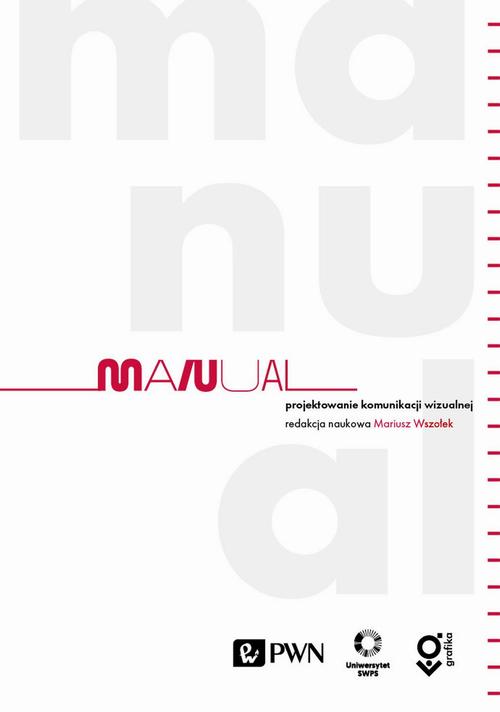Tytuł: Manual Projektowanie komunikacji wizualnej
Autor: 
Wydawnictwo: Wydawnictwo Naukowe PWN
Formaty: EPUB, MOBI