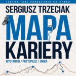 Tytuł: Mapa Kariery – Wystartuj / Przyspiesz / Zmień
Autor: Sergiusz Trzeciak
Wydawnictwo: Estymator
Formaty: MP3