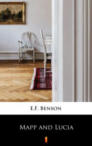 Tytuł: Mapp and Lucia
Autor: E.F. Benson
Wydawnictwo: KtoCzyta.pl
Formaty: EPUB, MOBI