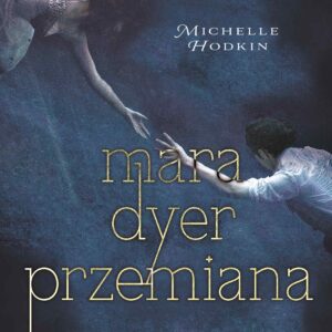 Mara Dyer (#2). Mara Dyer. Przemiana — okładka e-booka