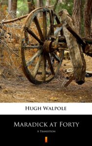 Tytuł: Maradick at Forty. A Transition
Autor: Hugh Walpole
Wydawnictwo: KtoCzyta.pl
Formaty: EPUB, MOBI