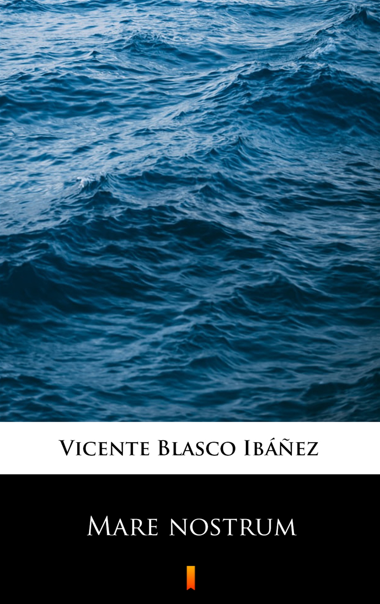 Tytuł: Mare nostrum
Autor: Vicente Blasco Ibáñez
Wydawnictwo: KtoCzyta.pl
Formaty: EPUB, MOBI