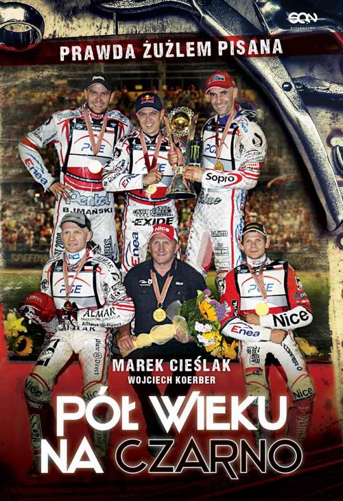 Tytuł: Marek Cieślak. Pół wieku na czarno
Autor: Marek Cieślak, Wojciech Koerber
Wydawnictwo: SQN
Formaty: EPUB, MOBI