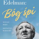 Tytuł: Marek Edelman: Bóg śpi
Autor: Witold Bereś, Krzysztof Burnetko
Wydawnictwo: Wielka Litera
Formaty: EPUB, MOBI